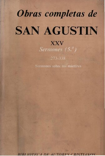 Obras de San Agustín. XXV, Sermones. 5, 273-338 : Sermones sobre los martires