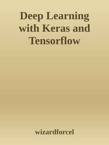 Deep Learning with Keras and Tensorflow