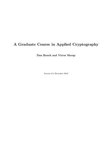 A Graduate Course in Applied Cryptography v0.3