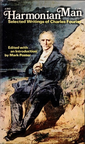 Harmonian Man: Selected writings of Charles Fourier