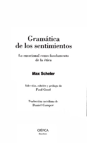 Gramática de los sentimientos : lo emocional como fundamento de la ética