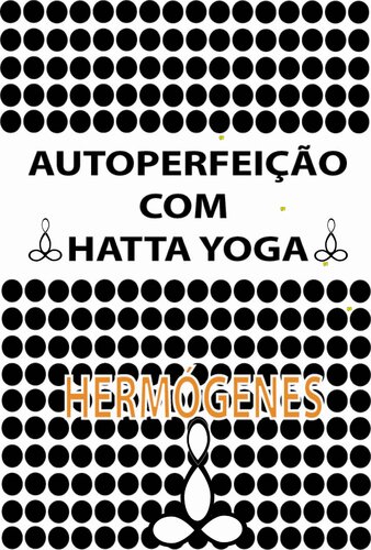 Autoperfeição com Hatha Yoga