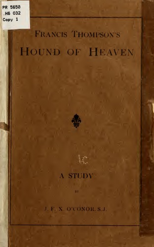 A Study of Francis Thompson’s The Hound of Heaven