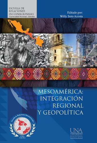 Mesoamérica : integración regional y geopolítica