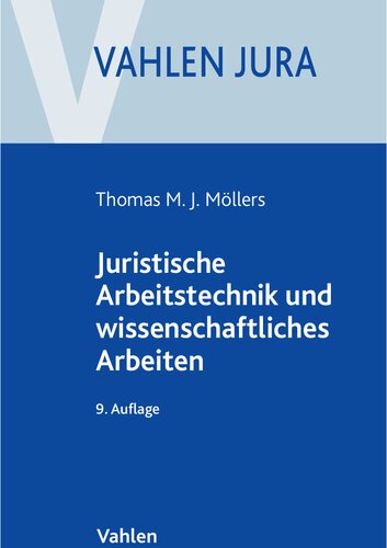 Juristische Arbeitstechnik und wissenschaftliches Arbeiten