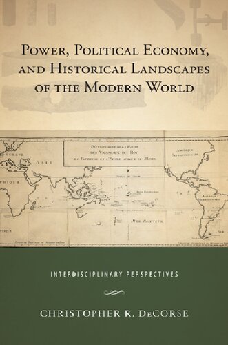 Power, Political Economy, and Historical Landscapes of the Modern World: Interdisciplinary Perspectives