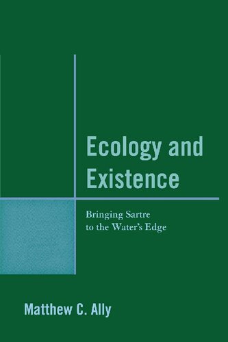 Ecology and Existence: Bringing Sartre to the Water's Edge