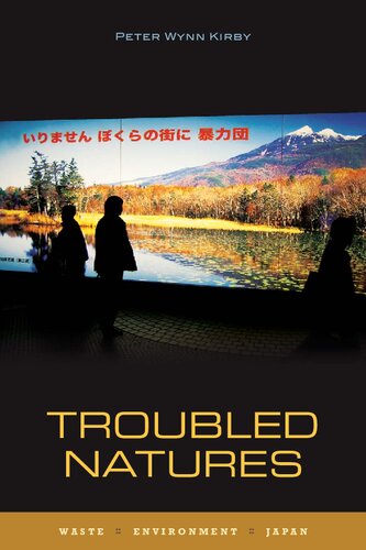 Troubled Natures: Waste, Environment, Japan