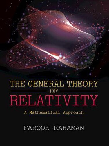 The General Theory of Relativity - A Mathematical Approach