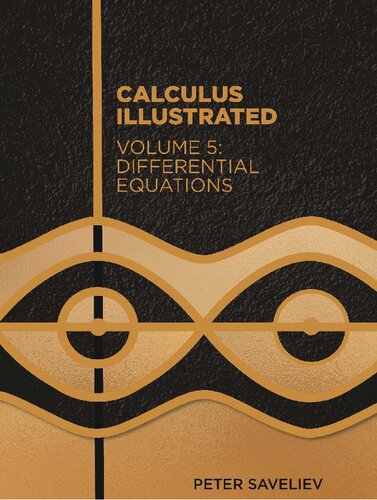 Calculus Illustrated. Volume 5: Differential Equations