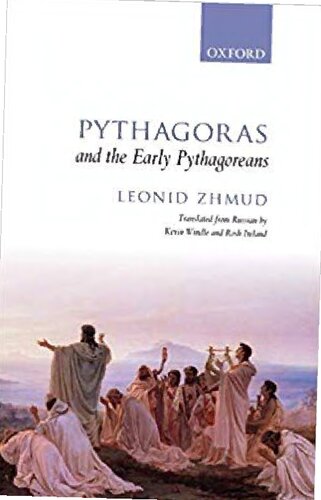 Pythagoras and the Early Pythagoreans