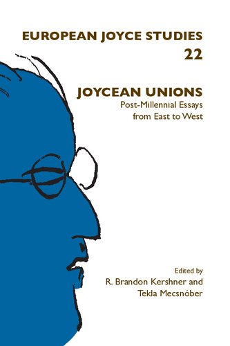 Joycean Unions: Post-Millennial Essays from East to West