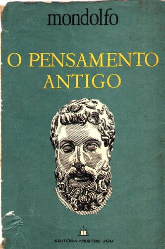 O Pensamento Antigo: História da Filosofia Greco-Romana II: Desde Aristóteles até os Neoplatônicos