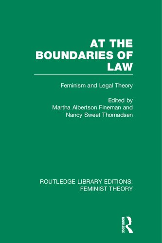 At the Boundaries of Law (Rle Feminist Theory): Feminism and Legal Theory