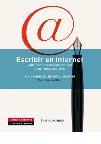 Escribir en Internet : guía para los nuevos medios y las redes sociales