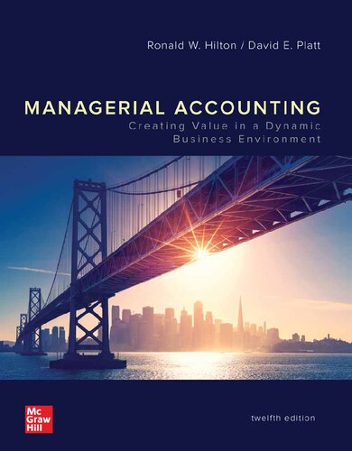 Managerial Accounting: Creating Value in a Dynamic Business Environment