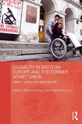 Disability in Eastern Europe and the Former Soviet Union: History, Policy and Everyday Life