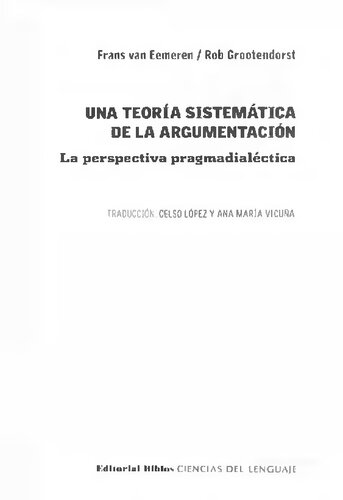 Una teoría sistemática de la argumentación : la perspectiva pragmadialéctica