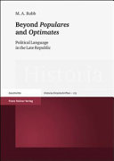 Beyond Populares and Optimates: Political Language in the Late Republic