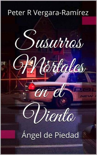 Susurros Mortales en el Viento: Ángel de Piedad (Spanish Edition)