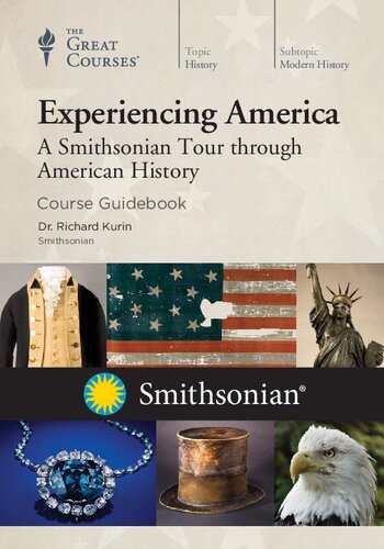 Experiencing America: A Smithsonian Tour through American History