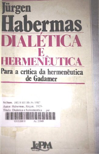 Dialética e hermenêutica: Para a crítica da hermenêutica de Gadamer