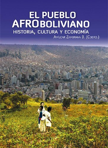 El pueblo afroboliviano: historia, cultura y economía