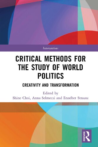 Critical Methods for the Study of World Politics: Creativity and Transformation