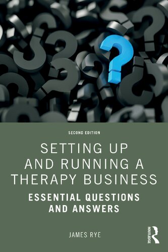 Setting Up and Running a Therapy Business: Essential Questions and Answers