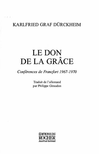 Le Don de la grâce : Conférences de Francfort 1967-1970