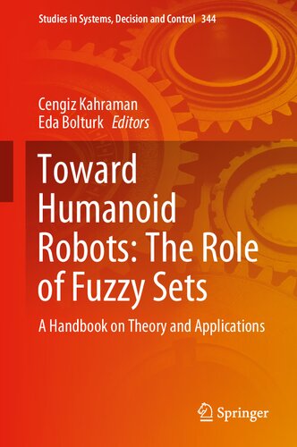 Toward Humanoid Robots: The Role of Fuzzy Sets: A Handbook on Theory and Applications