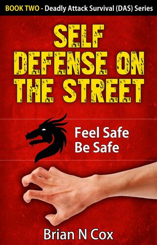 Self Defense on the Street Feel Safe Be Safe