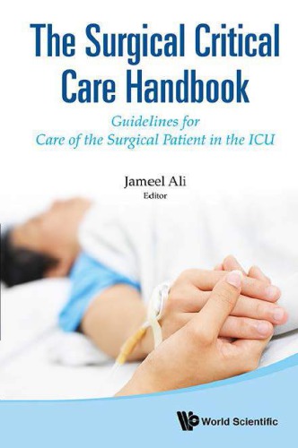 The Surgical Critical Care Handbook: Guidelines for Care of the Surgical Patient in the ICU