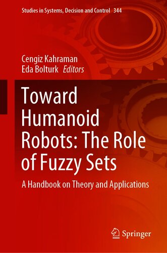 Toward Humanoid Robots: The Role of Fuzzy Sets: A Handbook on Theory and Applications