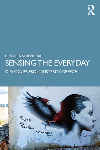 Sensing the Everyday: Dialogues from Austerity Greece