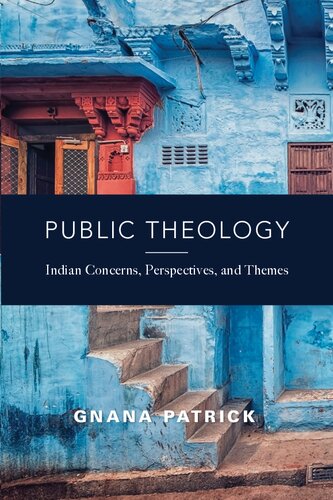 Public Theology: Indian Concerns, Perspectives, and Themes