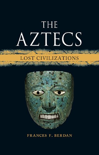 The Aztecs: Lost Civilizations