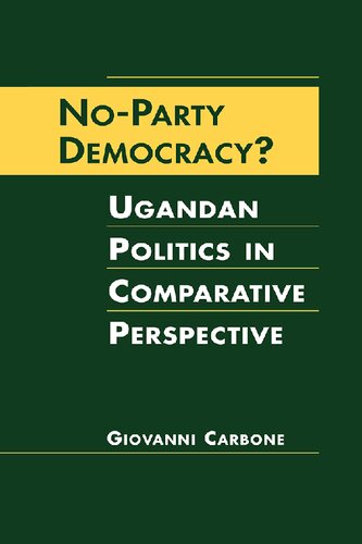 No-party democracy? : Ugandan politics in comparative perspective