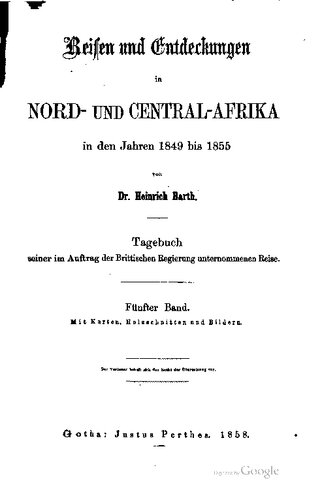 Reisen und Entdeckungen in Nord- und Central-Afrika in den Jahren 1849 bis 1855