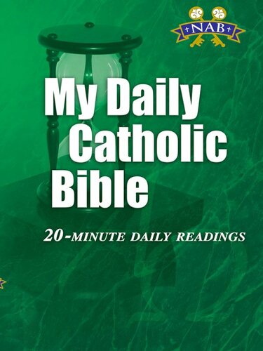 My Daily Catholic Bible, NABRE, 20-Minute Daily Readings