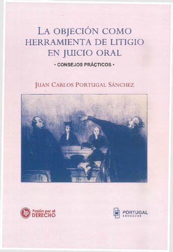 La objeción como herramienta de litigio en juicio oral: consejos prácticos