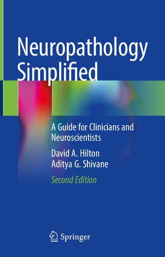 NEUROPATHOLOGY SIMPLIFIED a guide for clinicians and neuroscientists.