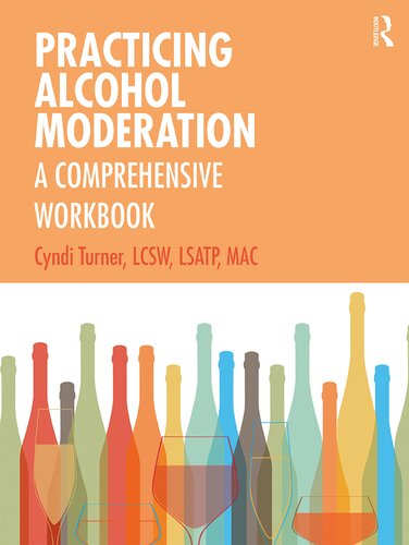 Practicing Alcohol Moderation: A Comprehensive Workbook