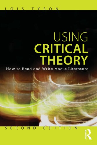 Using Critical Theory: How to Read and Write About Literature