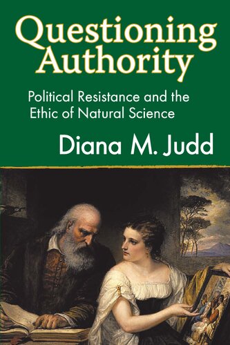 Questioning Authority: Political Resistance and the Ethic of Natural Science