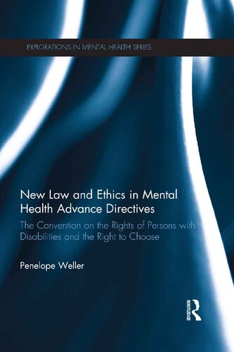 New Law and Ethics in Mental Health Advance Directives: The Convention on the Rights of Persons with Disabilities and the Right to Choose