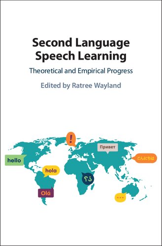 Second Language Speech Learning: Theoretical and Empirical Progress