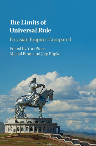 The Limits of Universal Rule: Eurasian Empires Compared