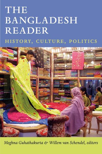 The Bangladesh Reader: History, Culture, Politics