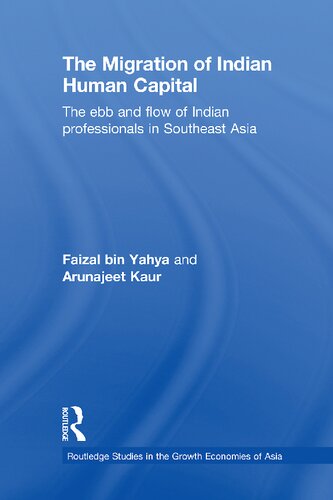 The Migration of Indian Human Capital: The ebb and flow of Indian professionals in Southeast Asia